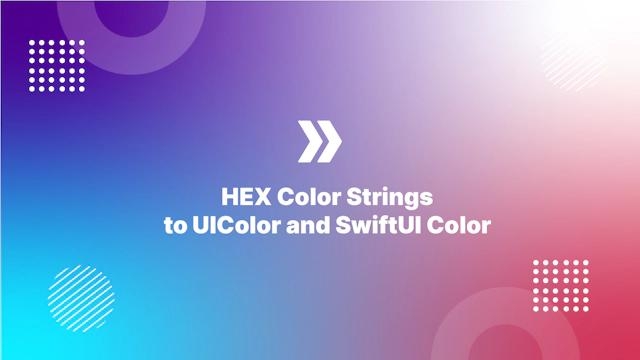 Converting HEX strings to UIColor and Color for UIKit and SwiftUI